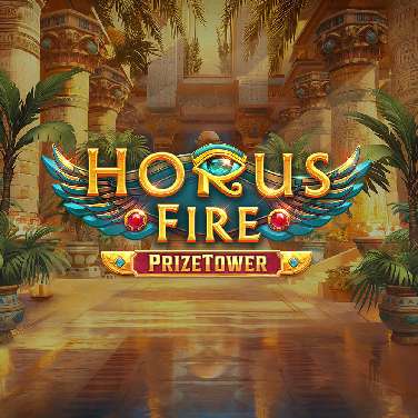 Horus Fire Prize Tower
