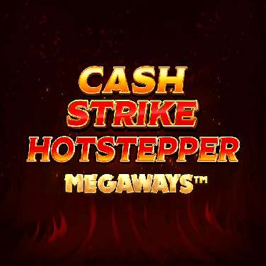 Cash Strike Hotstepper Megaways