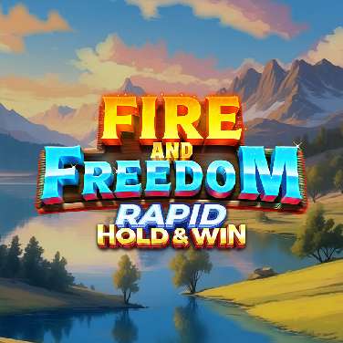 Fire and Freedom Rapid Hold & Win