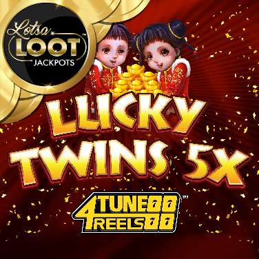 Lucky Twins 5X 4Tune Reels Lotsaloot