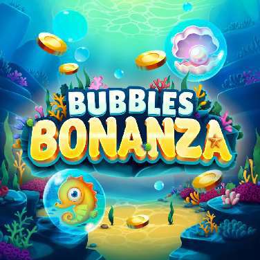 Bubbles Bonanza