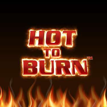 Hot To Burn