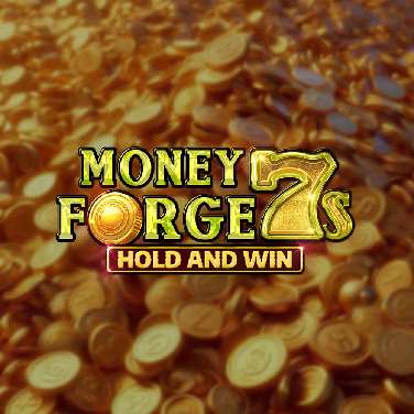 Money Forge 7s Hold and Win
