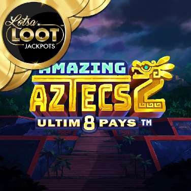 Amazing Aztecs 2 Ultim8 Pays Lotsaloot