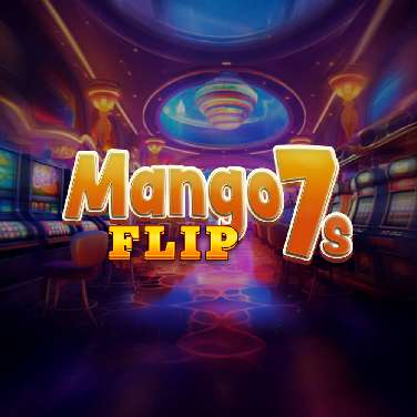 Mango Flip 7s