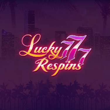 Lucky 777 Respins
