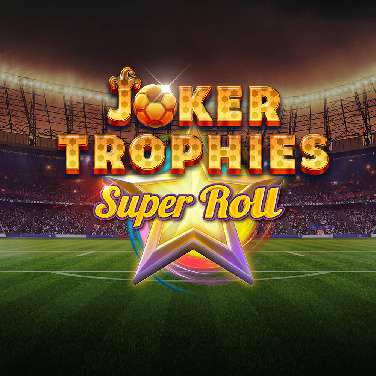 Joker Trophies SuperRoll