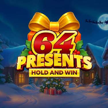 64 Presents Hold and Win