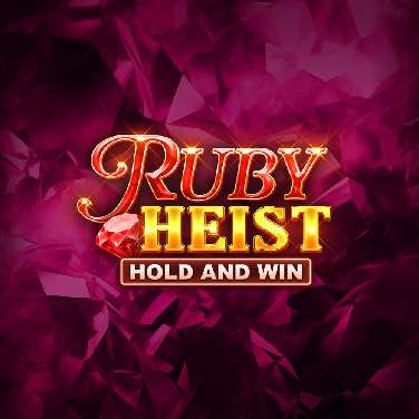 Ruby Heist Hold and Win