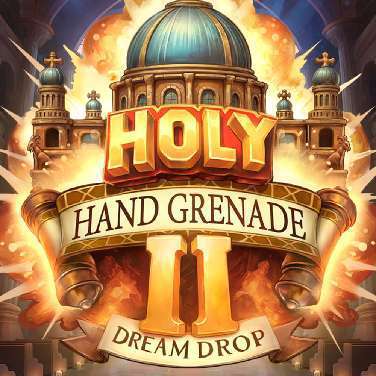 Holy Hand Grenade 2 Dream Drop