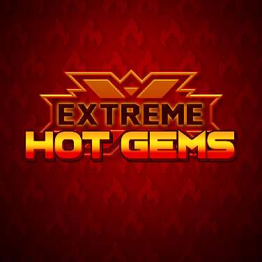 Extreme Hot Gems