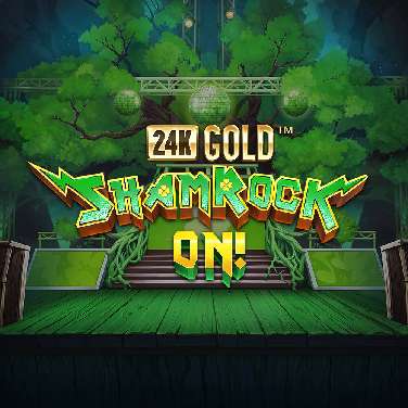 24k Gold ShamRock On!