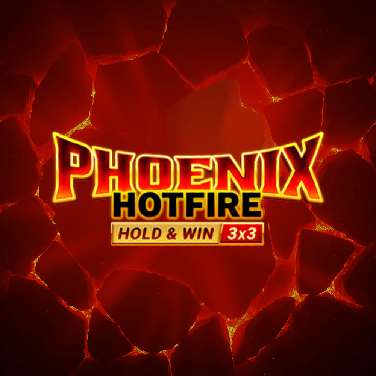 Phoenix Hotfire Hold and Win