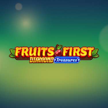 Fruits First - Diamond Treasures