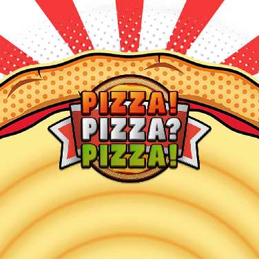 Pizza! Pizza? Pizza!