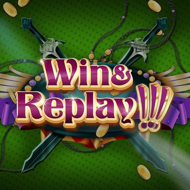 Win & Replay