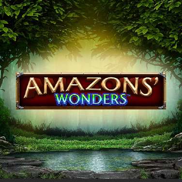 Amazons' Wonders