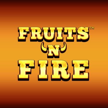 Fruits 'n' Fire