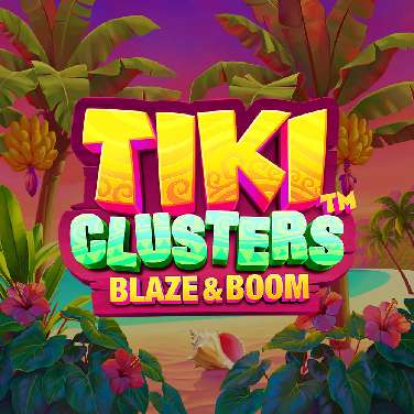 Tiki Clusters Blaze & Boom