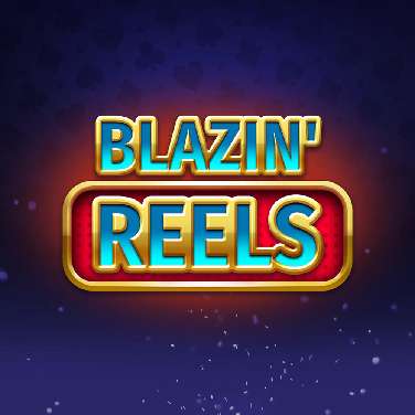 Blazin' Reels