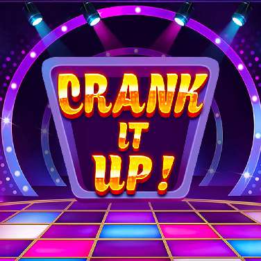Crank it Up