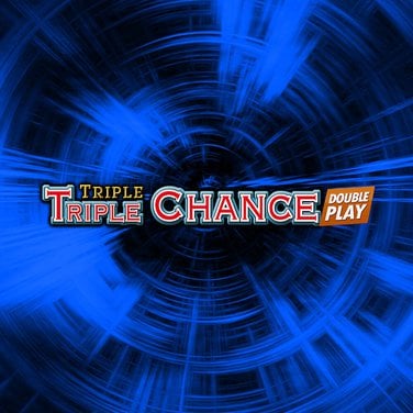 Triple Triple Chance DOUBLE PLAY