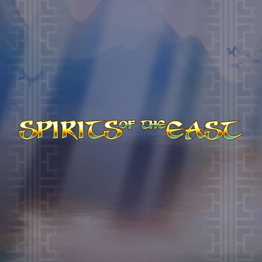 Spirits Of The East