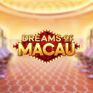 Dreams of Macau