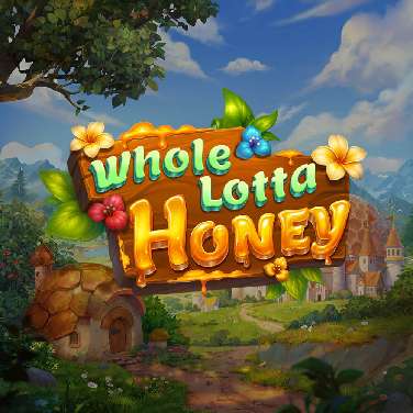 Whole Lotta Honey