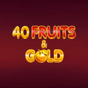 40 Fruits&Gold