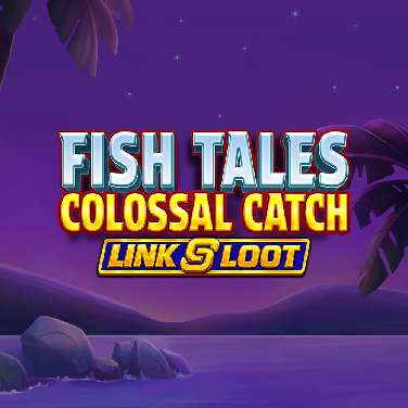 Fish Tales Colossal Catch: Link & Loot