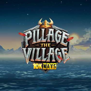 Pillage the Village 10k Ways