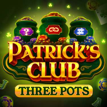 Patrick’s Club: Three Pots