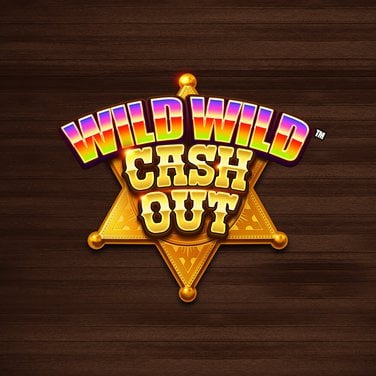 Wild Wild Cash Out