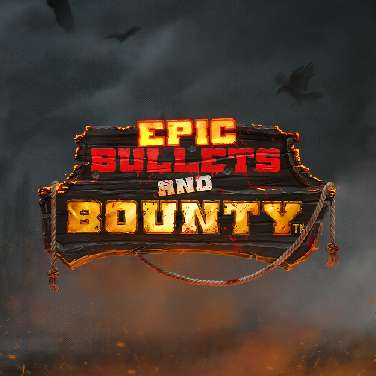 Epic Bullets and Bounty