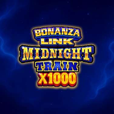 Bonanza Link: Midnight Train X1000
