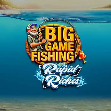 Big Game Fishing Rapid Riches