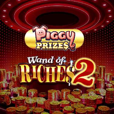 Piggy Prizes: Wand of Riches 2