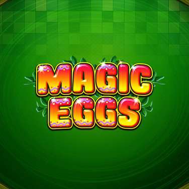 Magic Eggs