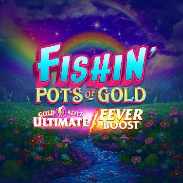 Fishin' Pots of Gold: Gold Blitz Ultimate Fever Boost