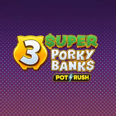3 Super Porky Banks