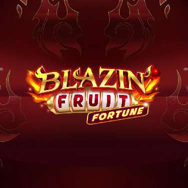 Blazin’ Fruit Fortune