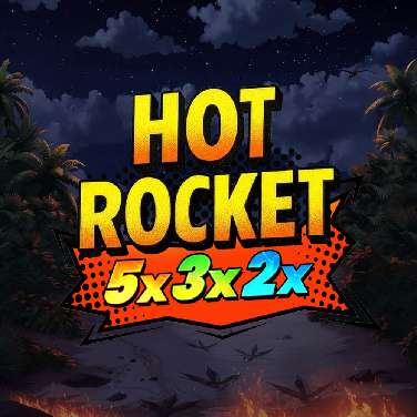 Hot Rocket 5x 3x 2x