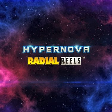 Hypernova Radial Reels