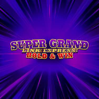 Super Grand Link Express: Hold & Win
