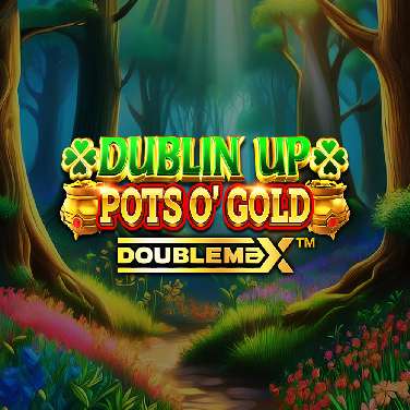 Dublin Up Pots O' Gold DoubleMax