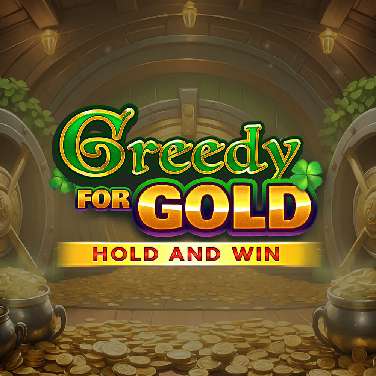 Greedy for Gold Hold and Win