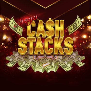 Mega Cash Stacks