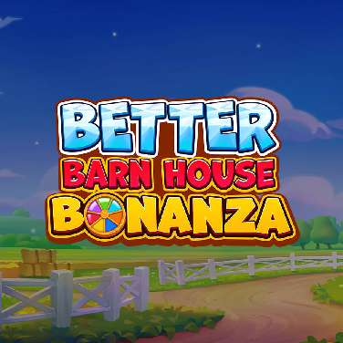 Better Barn House Bonanza