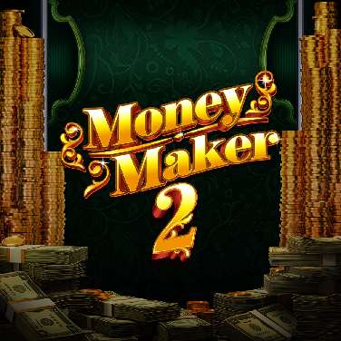 Money Maker 2 Buy Bonus